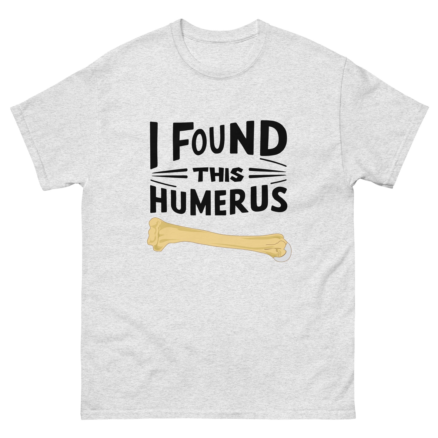 I Found This Humerus (Black Text)