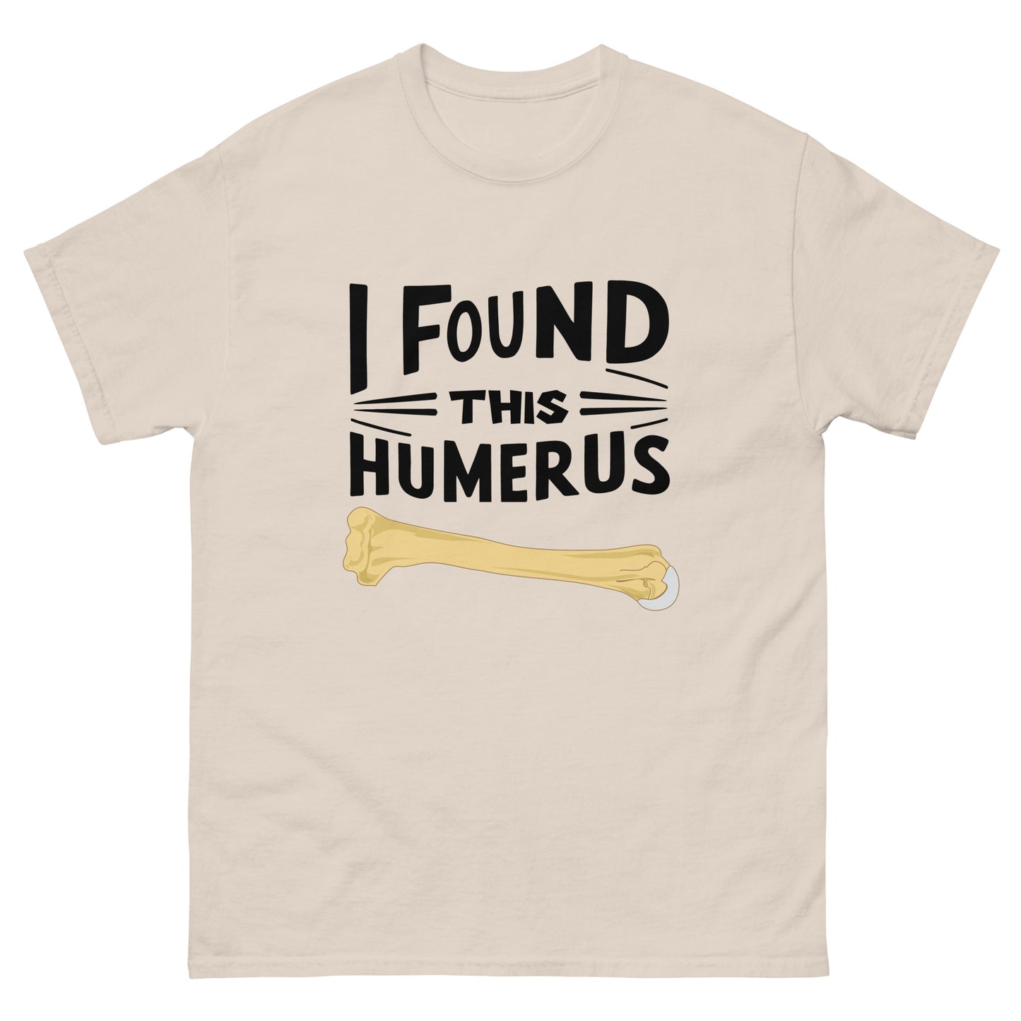 I Found This Humerus (Black Text)