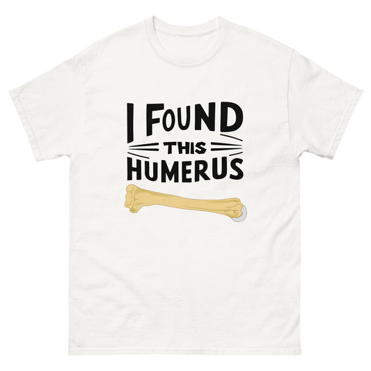 I Found This Humerus (Black Text)